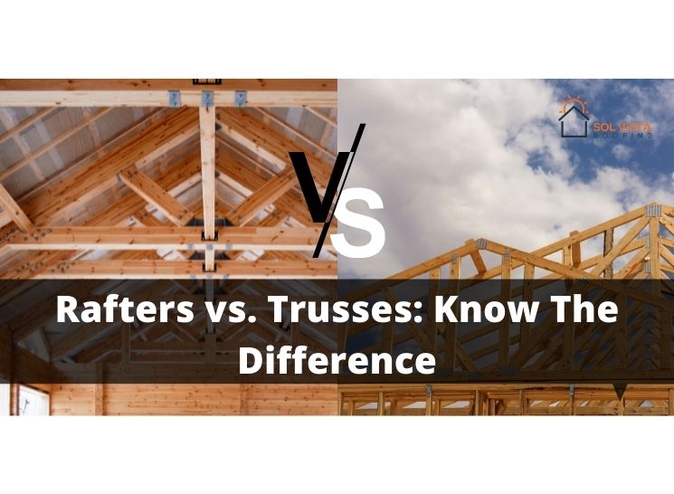Rafters vs. Trusses